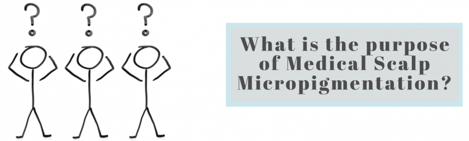 What is the purpose of Medical Scalp Micropigmentation?